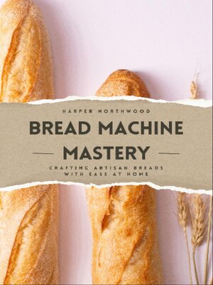 cover image of Bread Machine Mastery